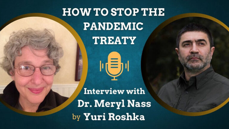 How to stop the Pandemic Treaty | Interview with Dr. Meryl Nass, by Yuri Roshka