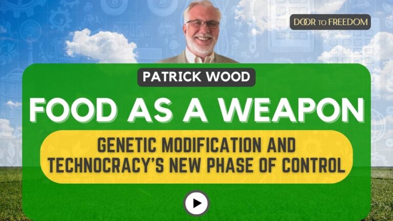 Food as a Weapon: Genetic Modification and Technocracy’s New Phase of Control